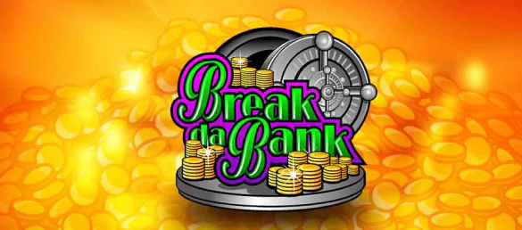 Break Da Bank