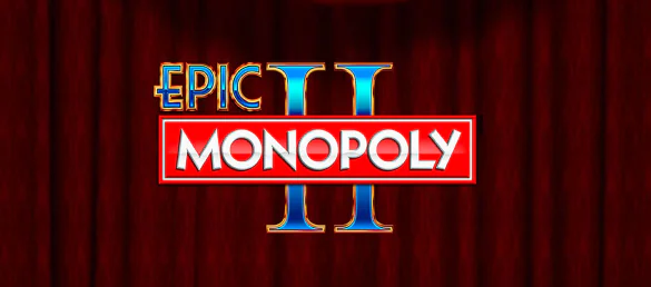 Epic MONOPOLY II