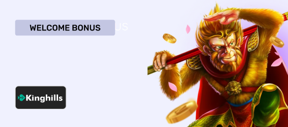 Welcome bonus King Hills