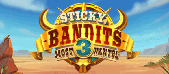 Sticky Bandits 3: Most Wanted