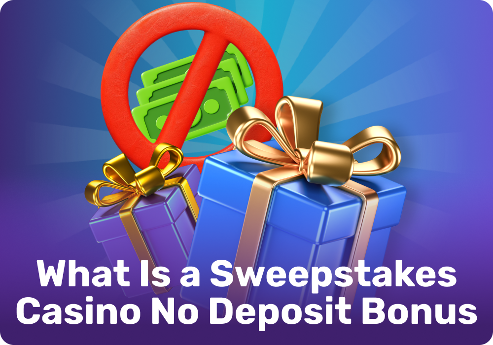 A no-deposit bonus at a sweepstakes casino consists of free coins that are credited without requiring a purchase and may qualify you for prizes